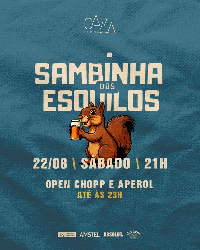 SAMBINHA DOS ESQUILOS - 22/08 (sábado)