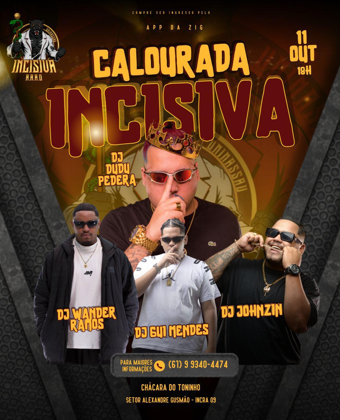 Calourada Incisiva
