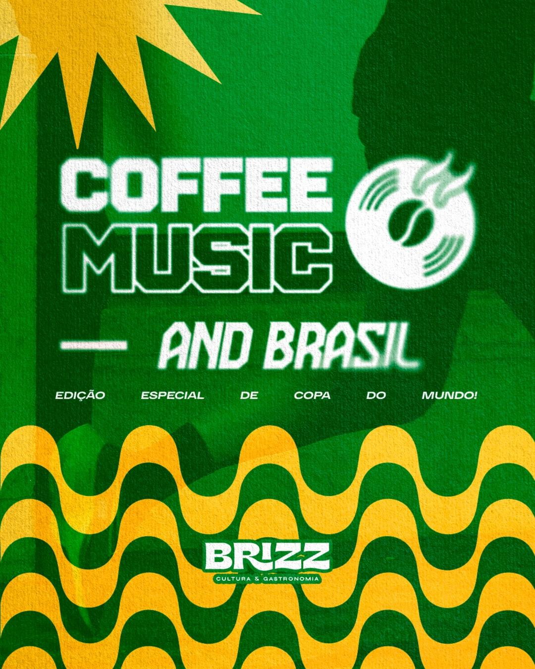COFFEEMUSIC and Brasil - Edição especial Copa do Mundo