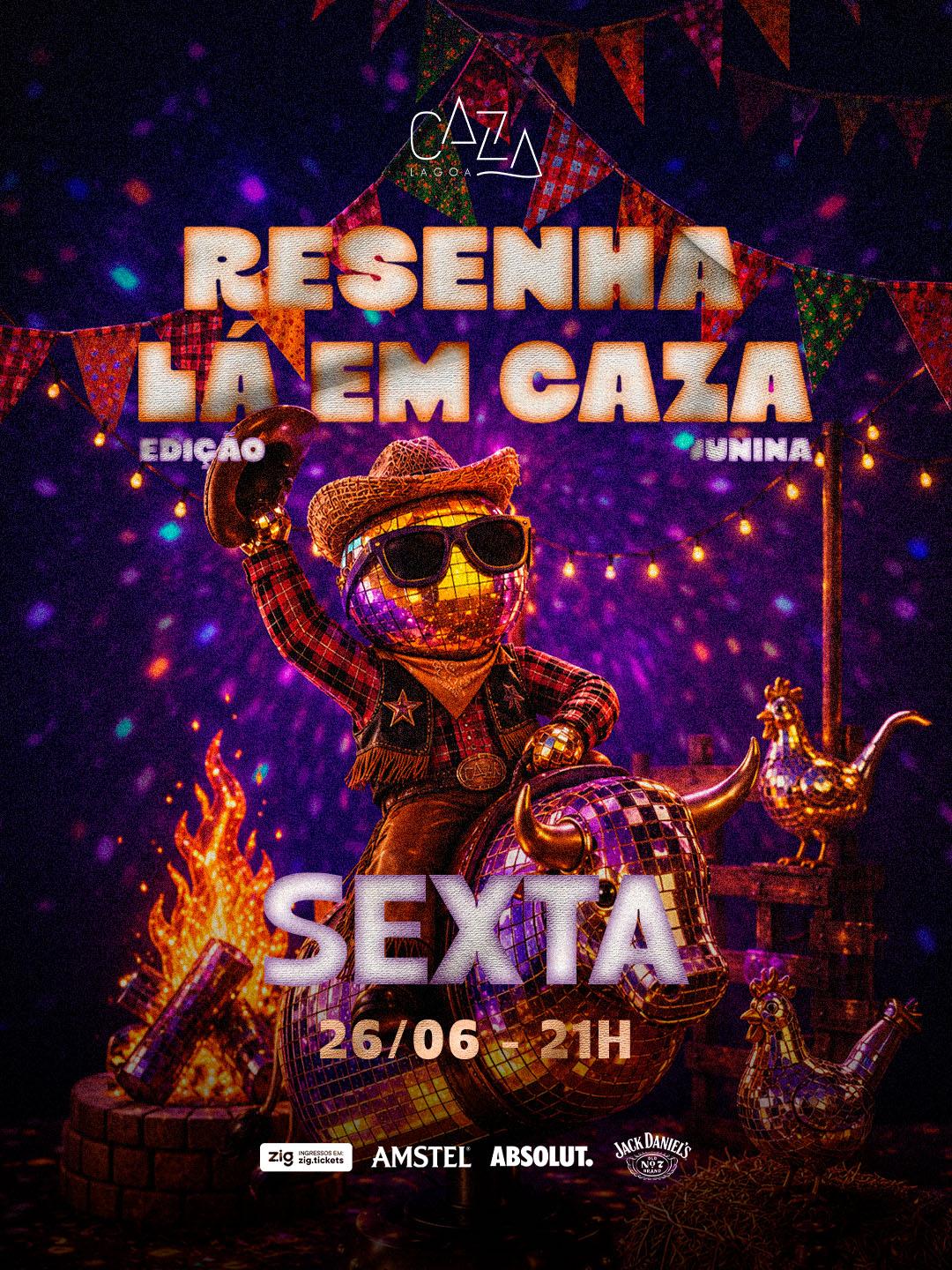 Resenha la em Caza - Edição Junina 26/06