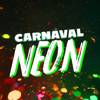 #3 Carnacéu // 01 de Março // Carnaval Neon