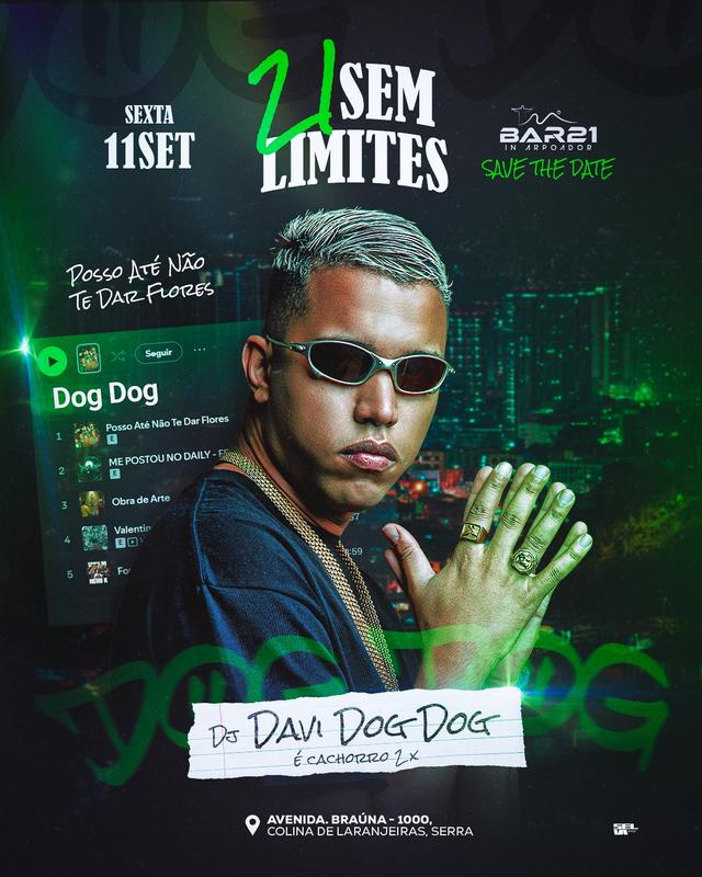 21 SEM LIMITES CONVIDA DJ DAVI DOG DOG