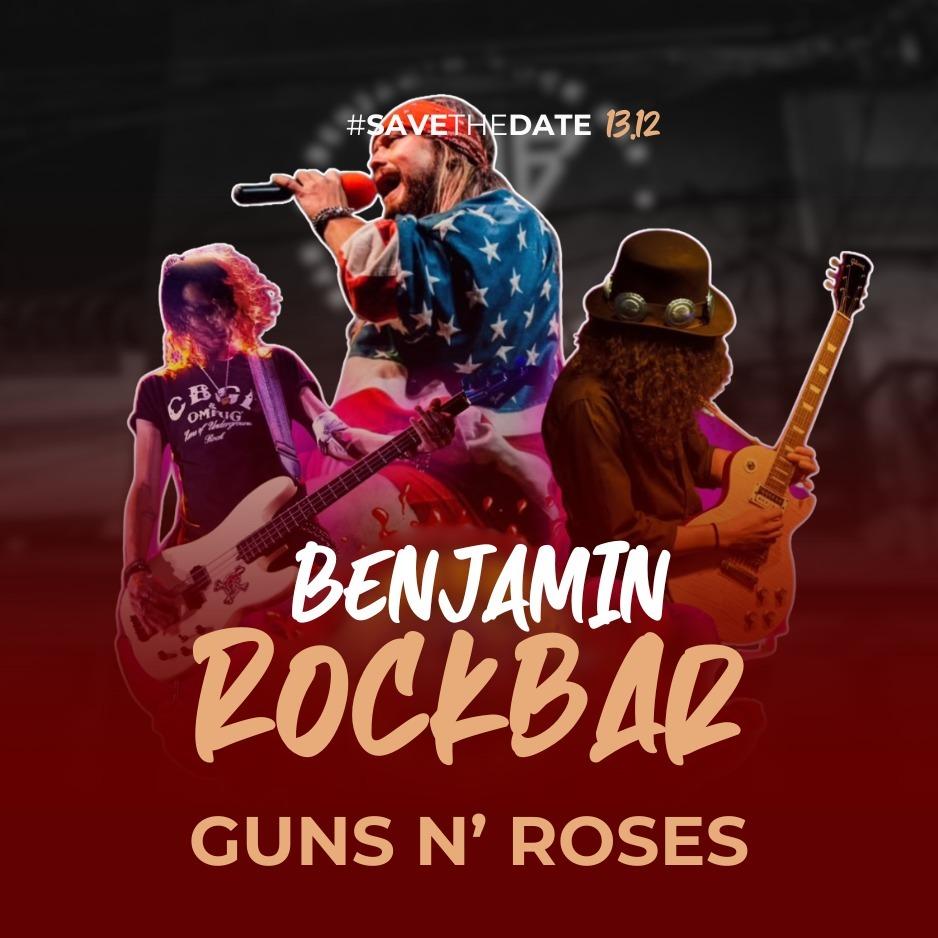 13.12 - BENJAMIN ROCK BAR - GUNS N' ROSES COVER