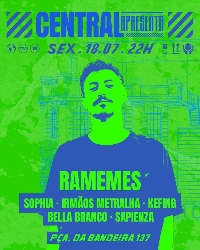 Central apresenta: RAMEMES - 18/07