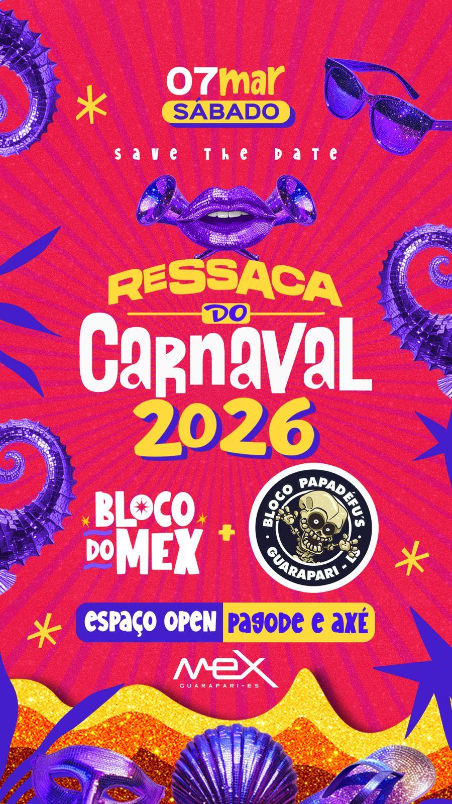Ressaca do Carnaval Mex: 07-03-26