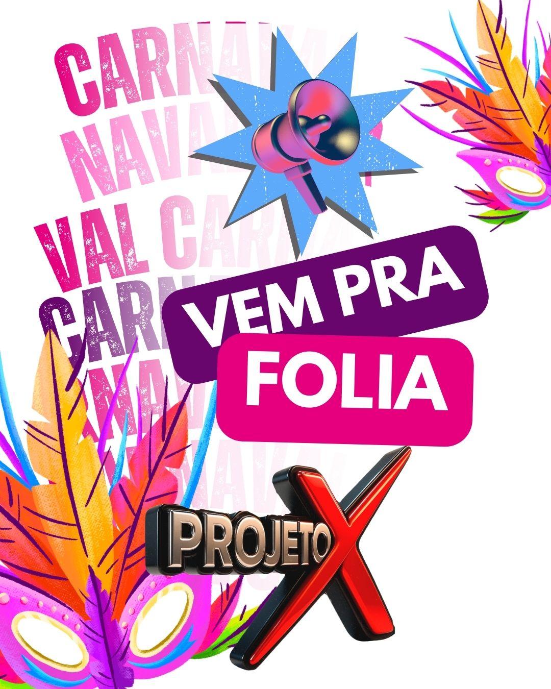 VEM PRA FOLIA PROJETO X