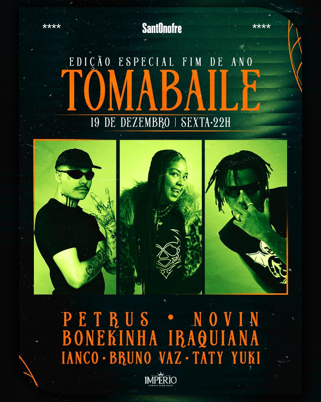 TOMA BAILE (19/12) Petrus, Bonekinha Iraquiana, Novin