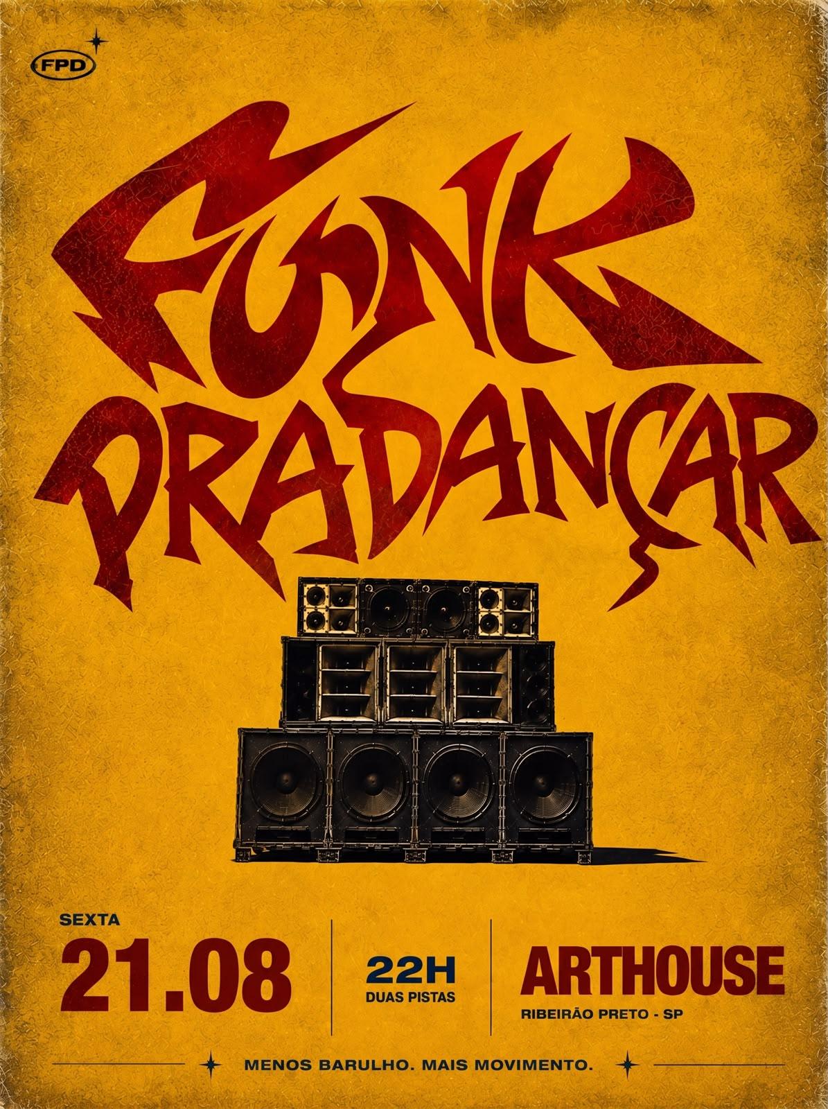 Art House - Funk Pra Dançar  - Sexta  21/08