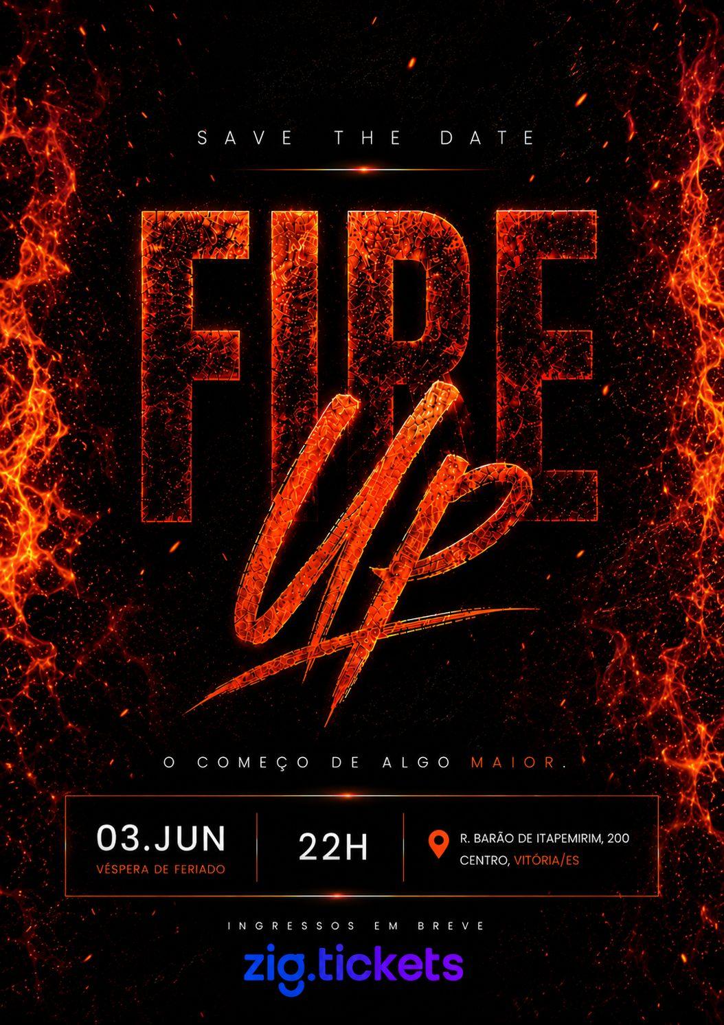 FIRE UP