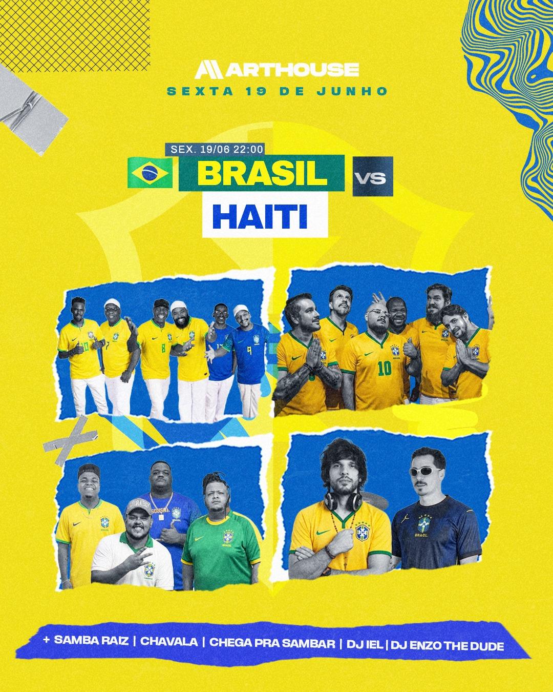 Art House - Copa do Mundo -  Brasil X Haiti  - Sexta 19/06