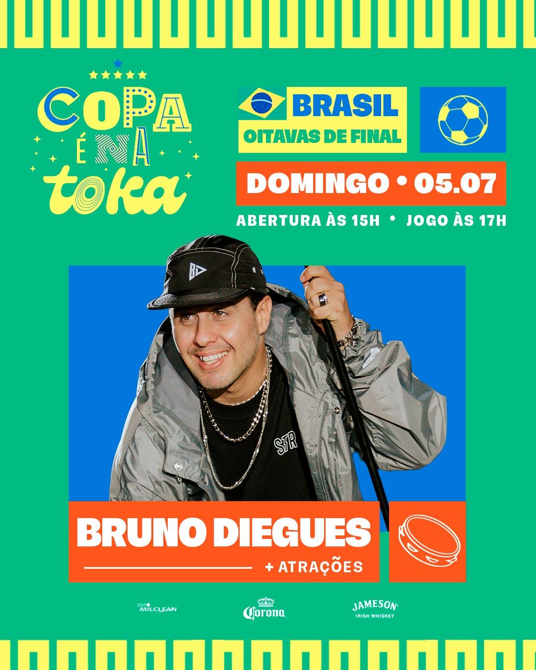 COPA É NA TOKA (05.07) BRUNO DIEGUES