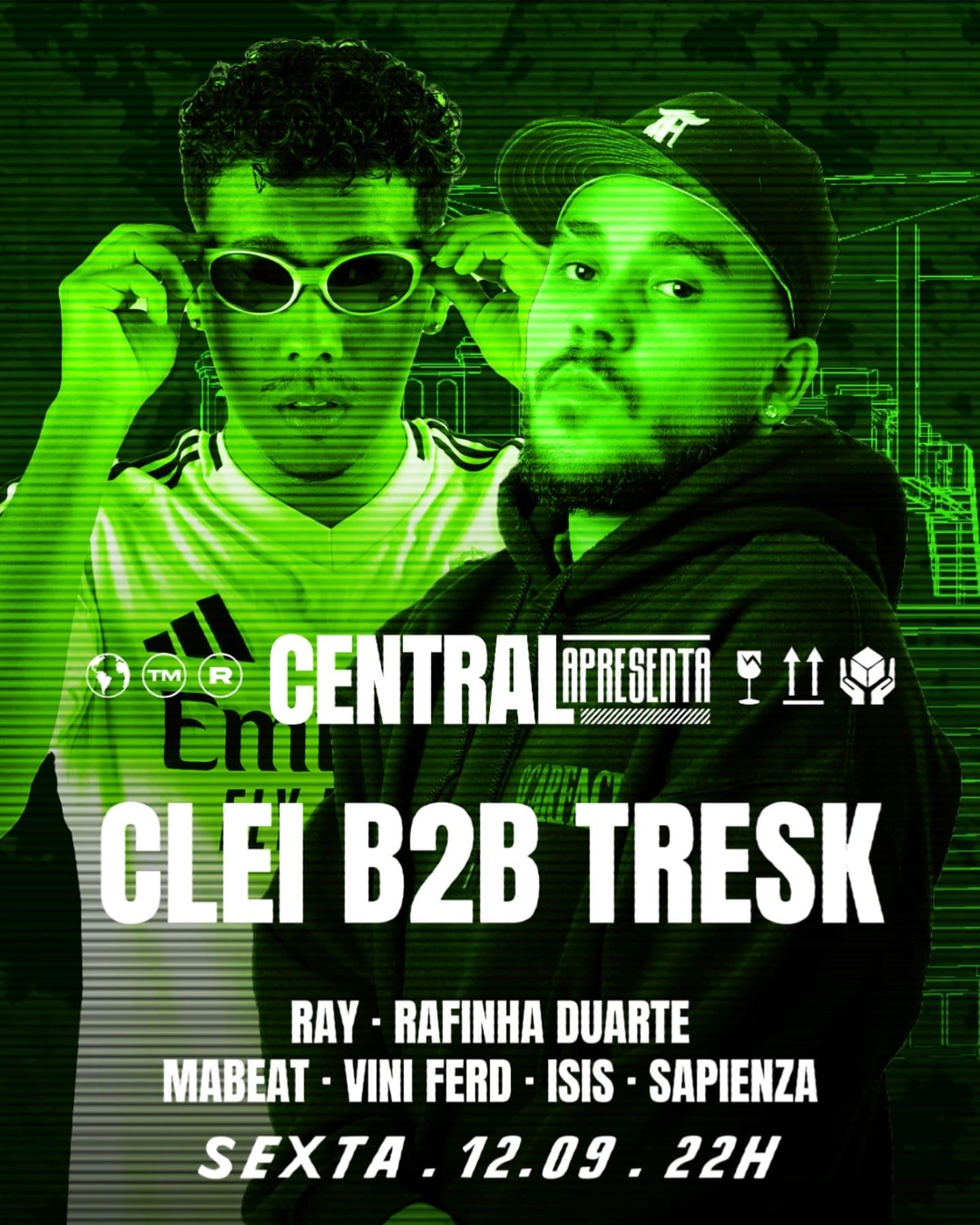 Central Apresenta Clei b2b Tresk - Sub 808 + Rafinha Duarte & Convidados