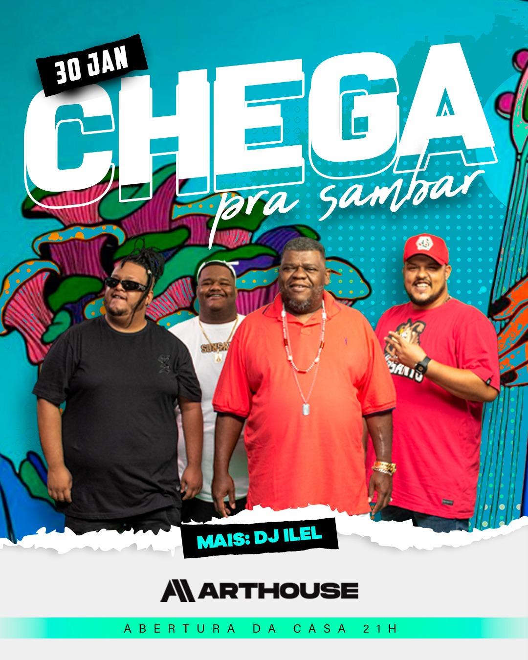 Art House - Chega Pra Sambar - Dj Iel  - Sexta  30/01