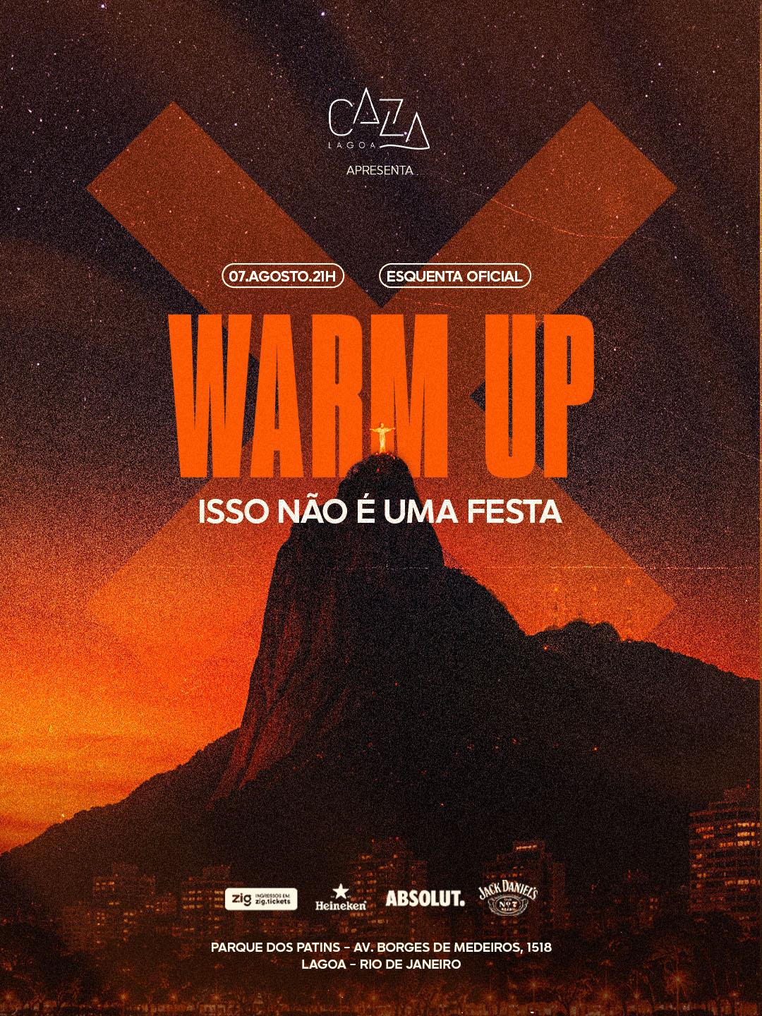 Caza apresenta: WARM UP ISSO NÃO É UMA FESTA - 07/08