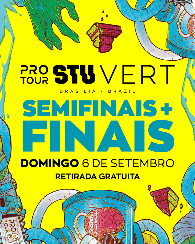 PRO TOUR STU BRASÍLIA VERT | SEMIFINAL E FINAL