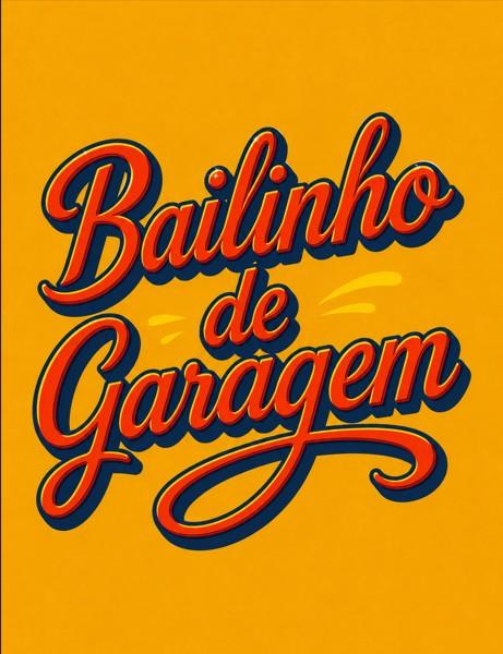 BAILINHO DE GARAGEM