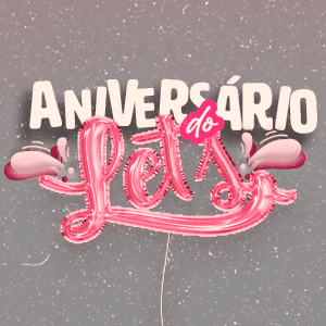 Aniversário do Lets - GRUPO REVELAÇÃO (19/08 e 20/08)