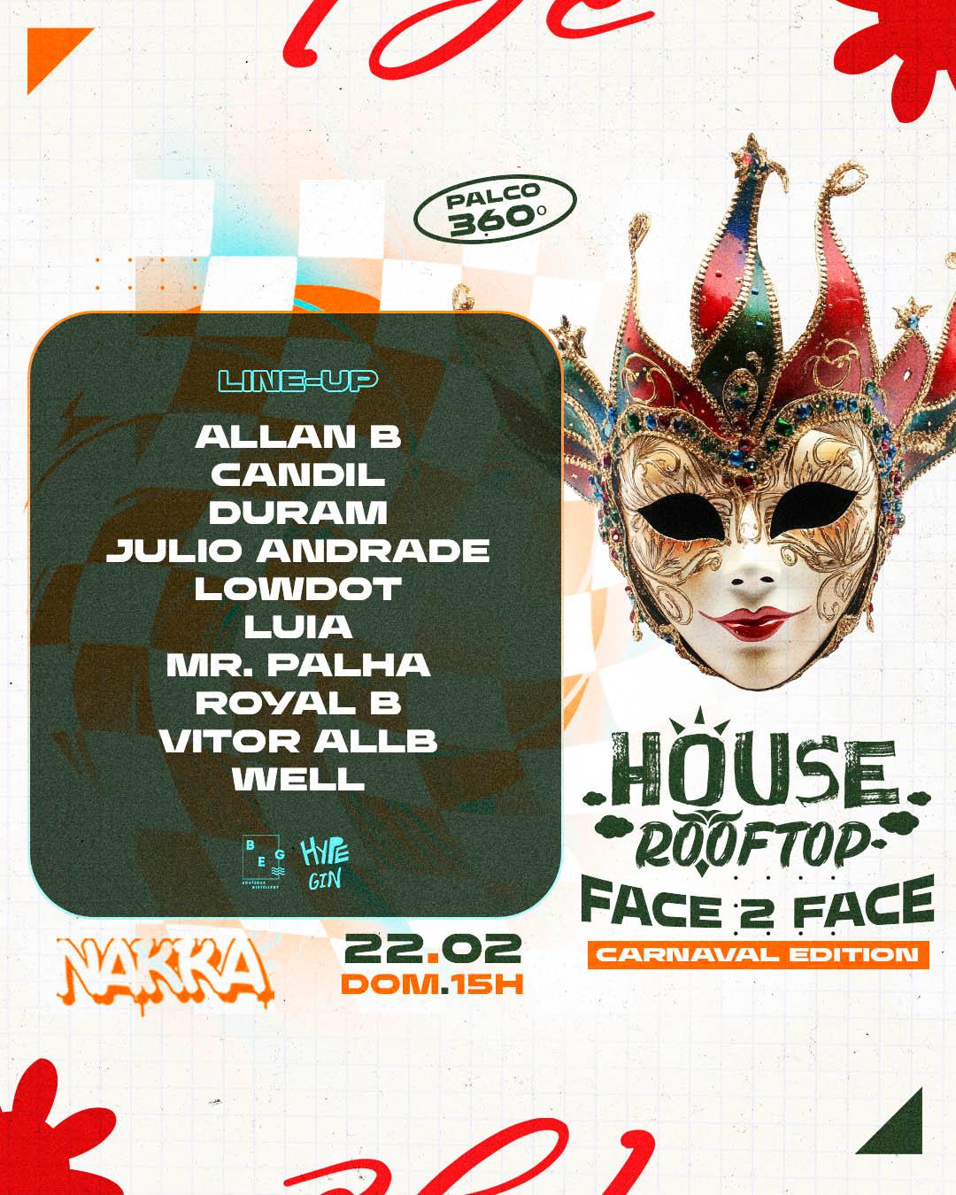 HOUSE ROOFTOP • FACE 2 FACE • CARNAVAL EDITION