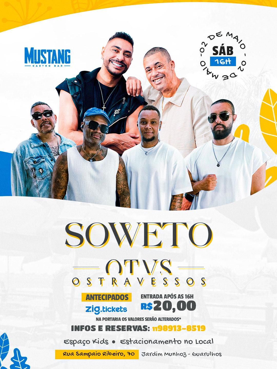 SOWETO E OS TRAVESSOS SÁBADO 02/05/2026 NO MUSTANG GUARULHOS