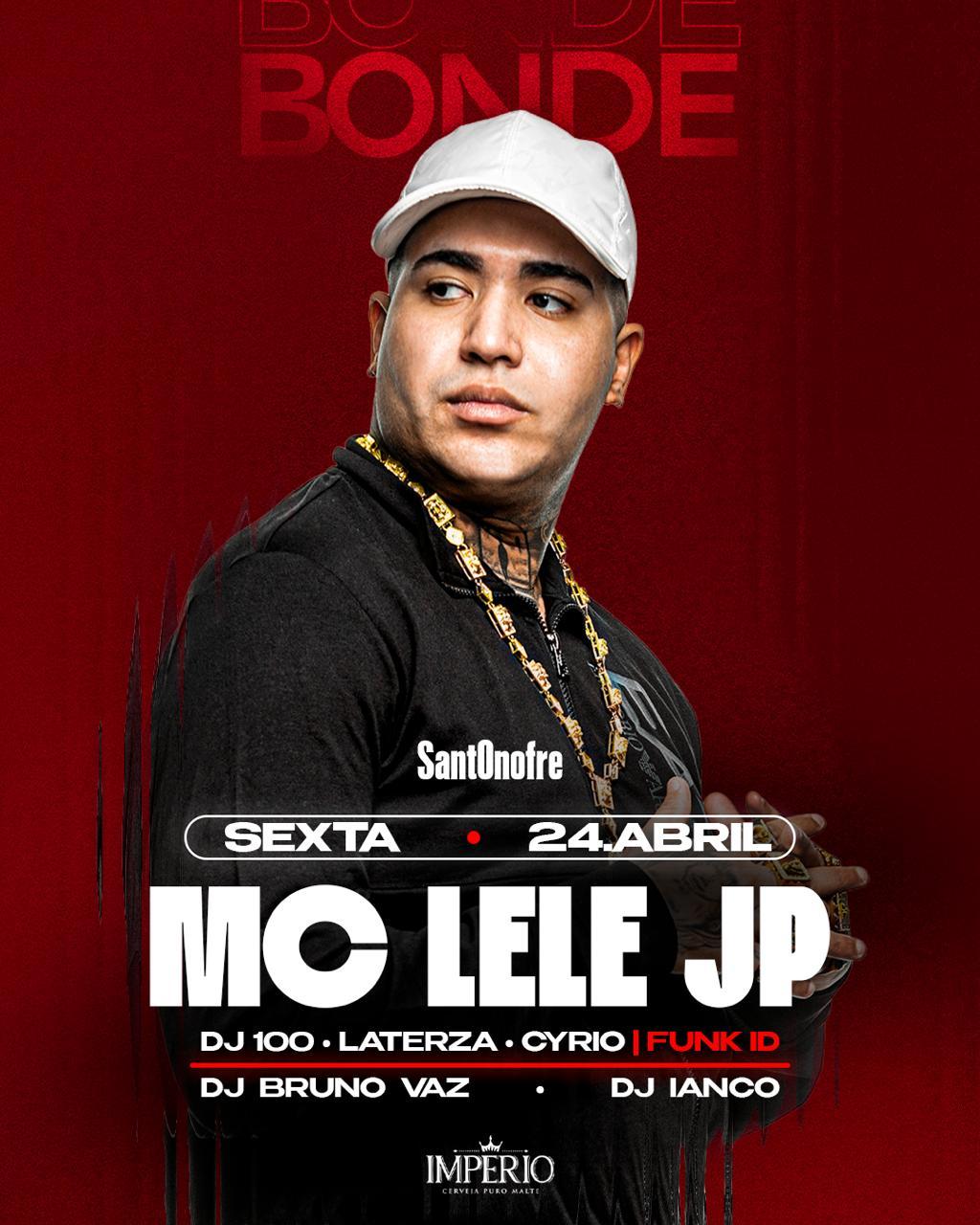 Festa Bonde (24.04) MC LELE JP + funk ID