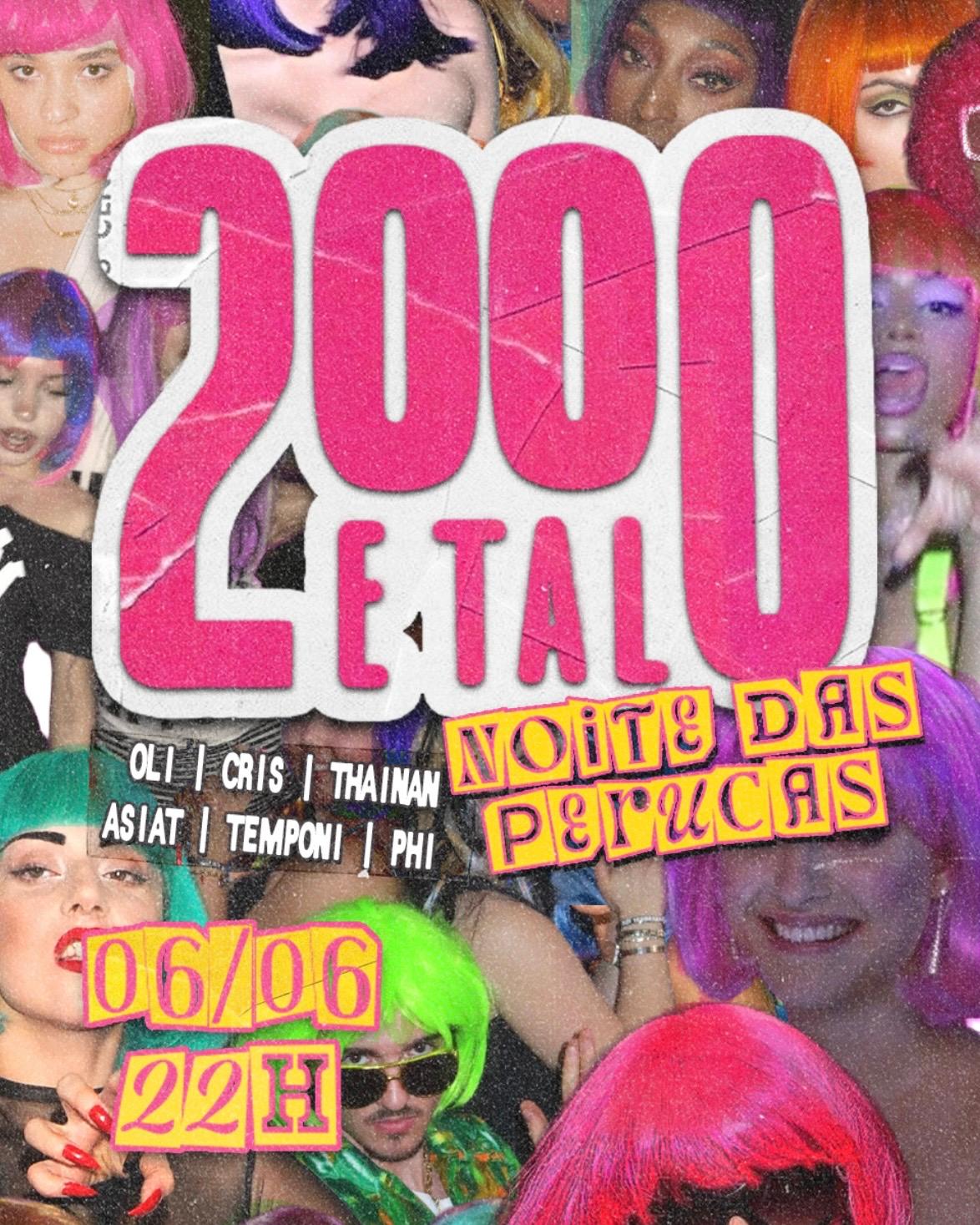 2000eTal (noite das perucas)