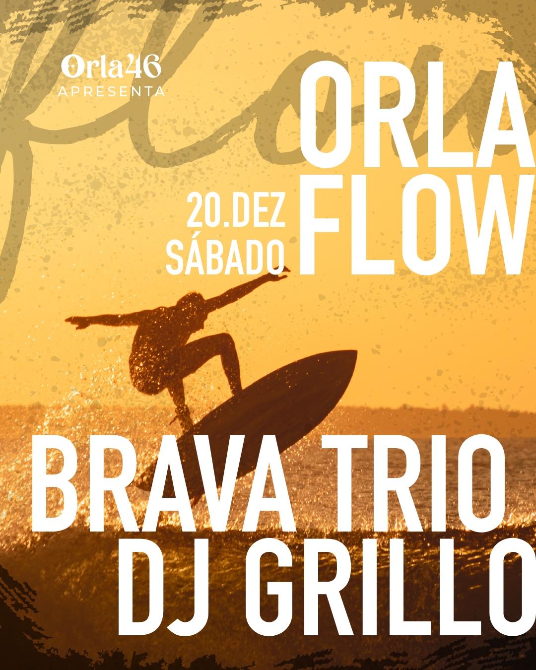 ORLA FLOW COM BRAVA TRIO E DJ GRILLO