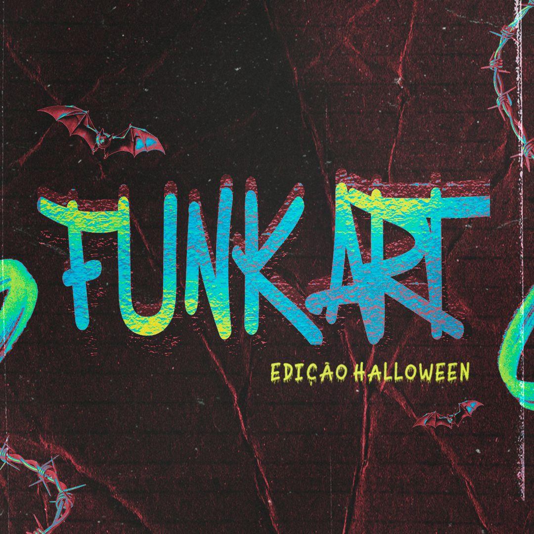  Art House - Funk Art Halloween - Sexta 17/10