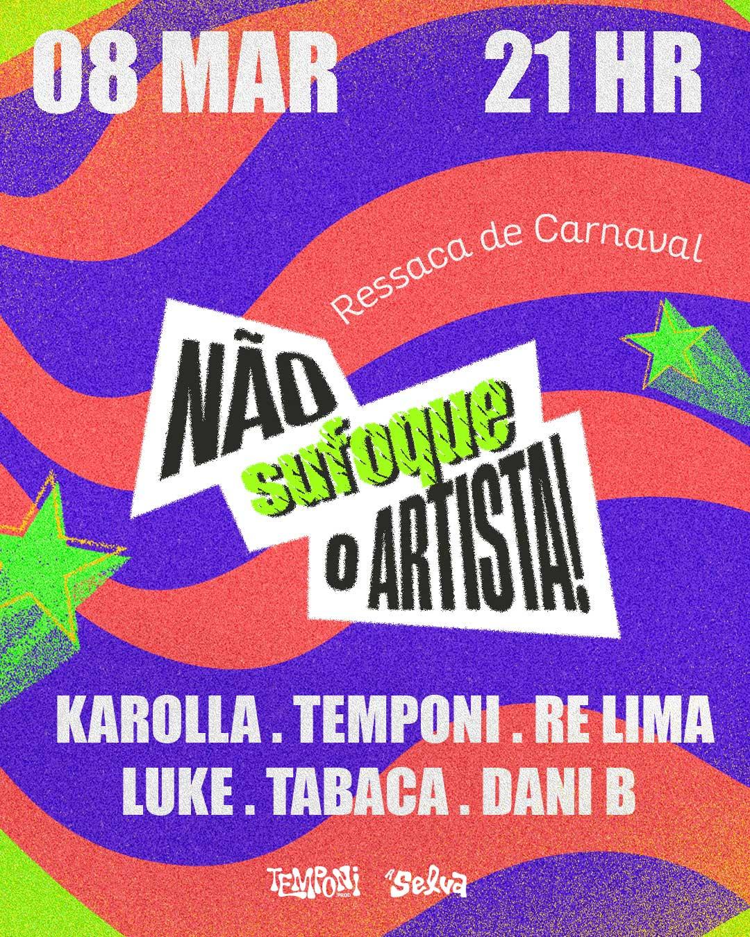 Não Sufoque o Artista (ressaca de carnaval)