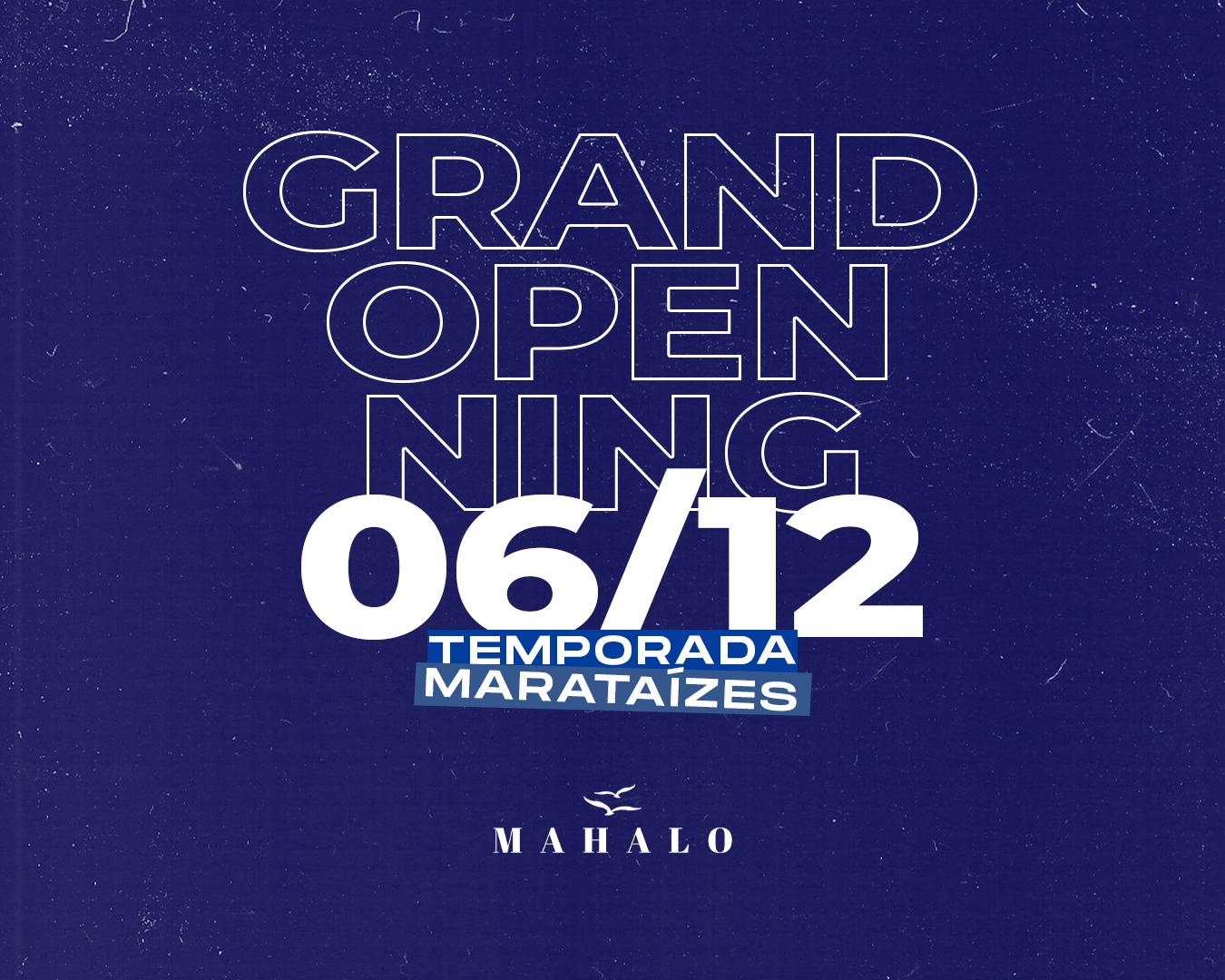 Grand Openning:. Mahalo Clube