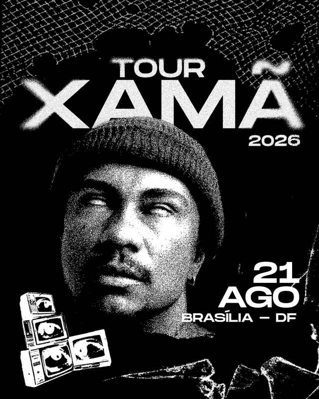 TURNÊ XAMÃ 2026 - Brasília