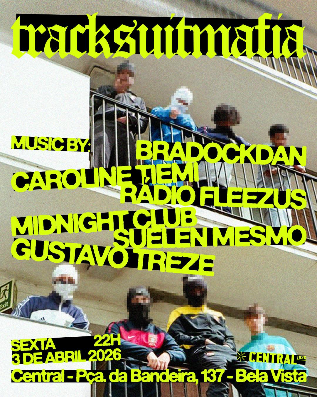 TRACKSUITMAFIA com Bradock Dan, Fleezus, G. Treze + convidados 