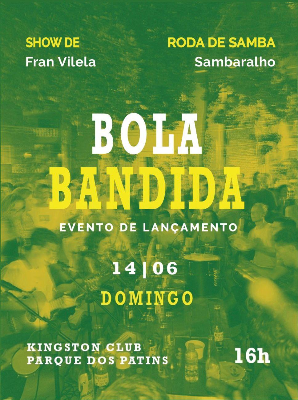 BOLA BANDIDA - 14/06