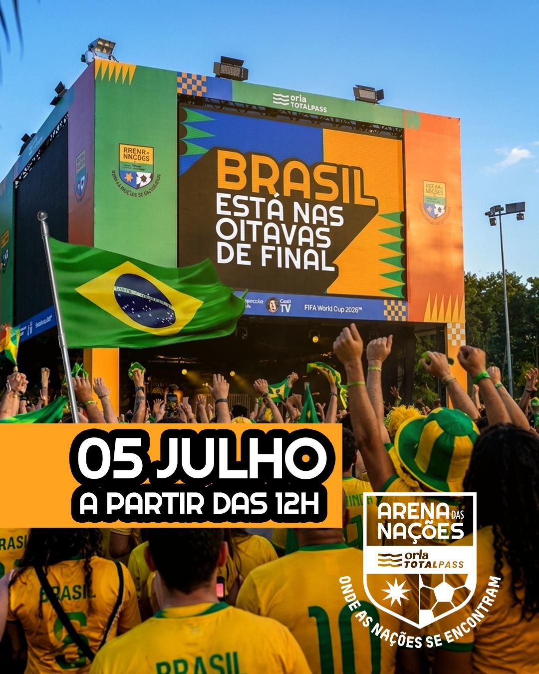 Arena das Nações| Brasil nas Oitavas | 05 de julho