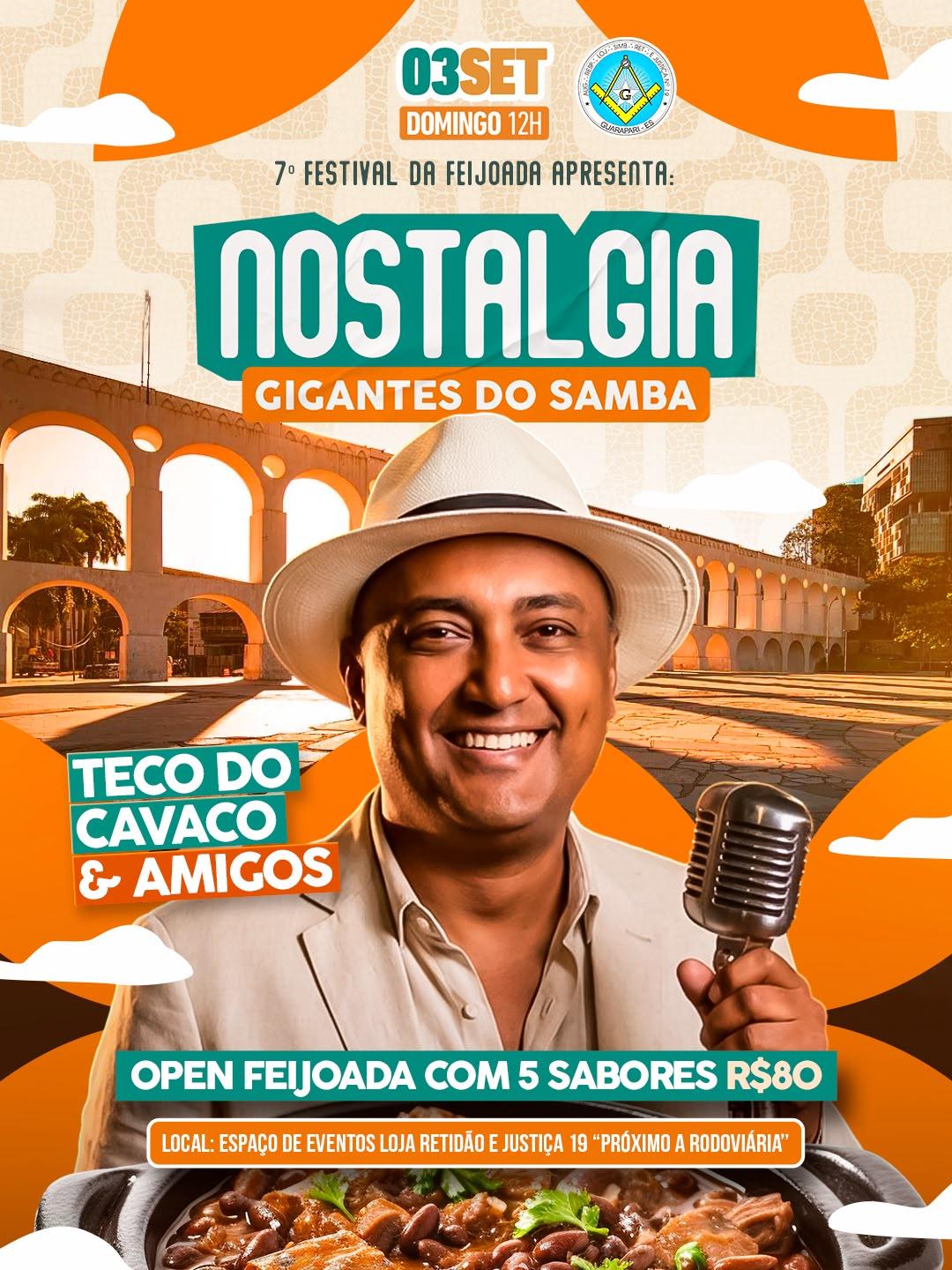 7º FESTIVAL DA FEIJOADA DE GUARAPARI APRESENTA: NOSTALGIA: GIGANTES DO SAMBA!