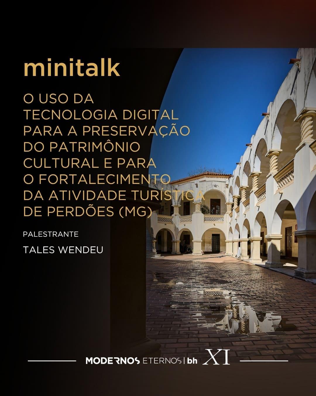 07/07 - O USO DA TECNOLOGIA DIGITAL PARA A PRESERVAÇÃO DO PATRIMÔNIO CULTURAL E PARA O FORTALECIMENTO DA ATIVIDADE TURÍSTICA DE PERDÕES (MG)