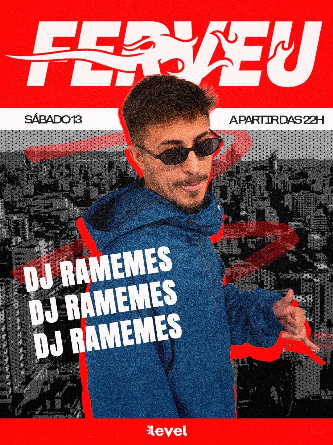 FERVEU: DJ RAMEMES