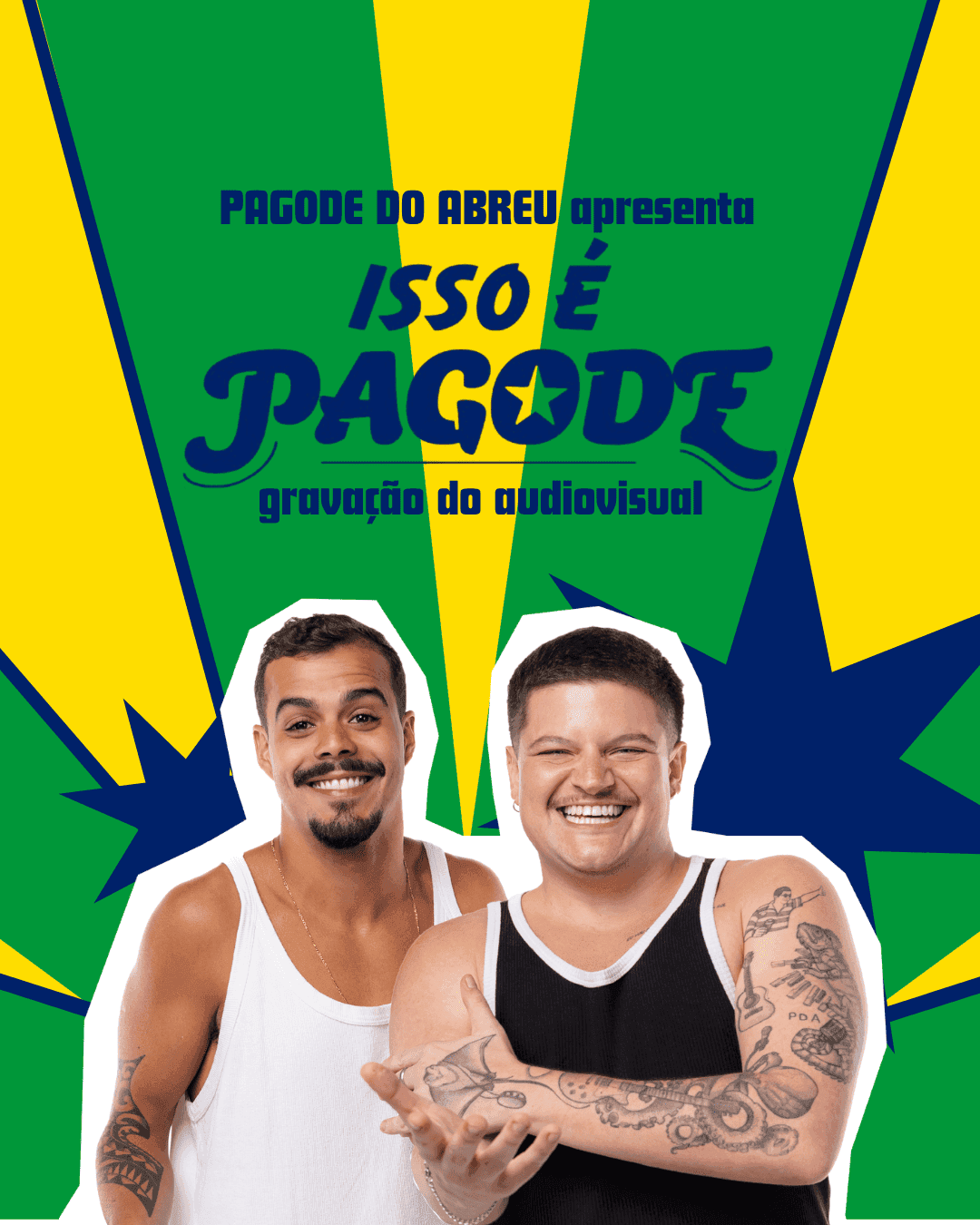 PAGODE DO ABREU APRESENTA : ISSO É PAGODE! “GRAVAÇÃO DE AUDIOVISUAL”