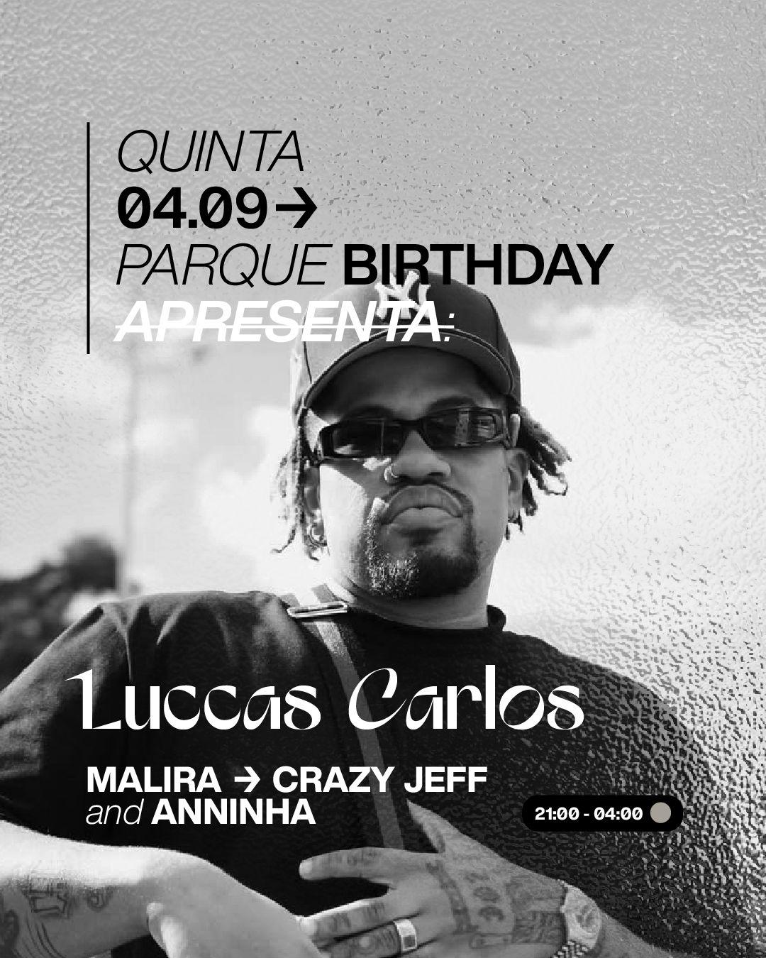 PARQUE BIRTHDAY apresenta: Luccas Carlos [04/SET]