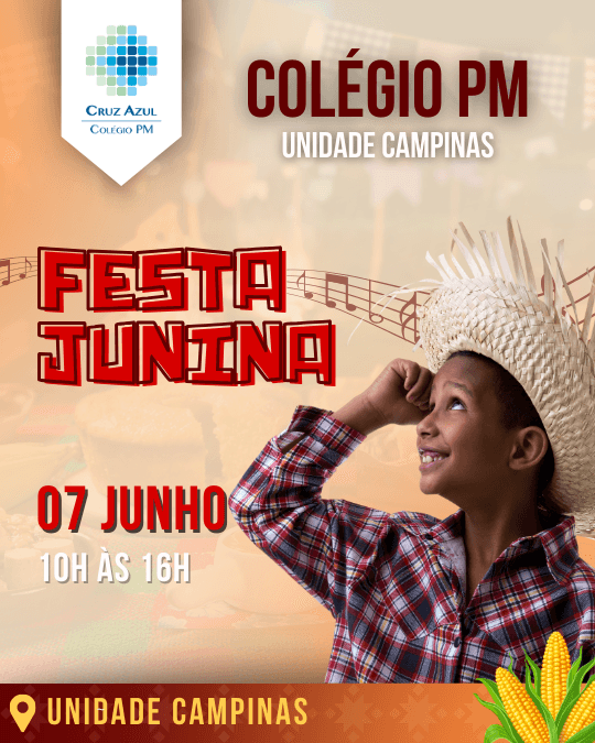 Festa Junina 2025 - Colégio PM  - Unidade Campinas