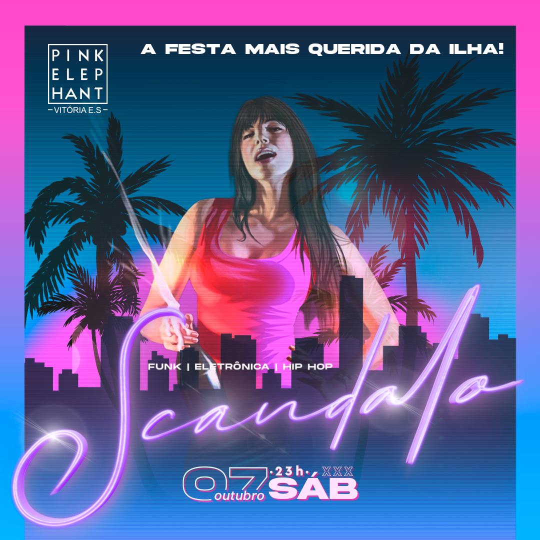 Scandalo Party - Sua noite não tem fim!