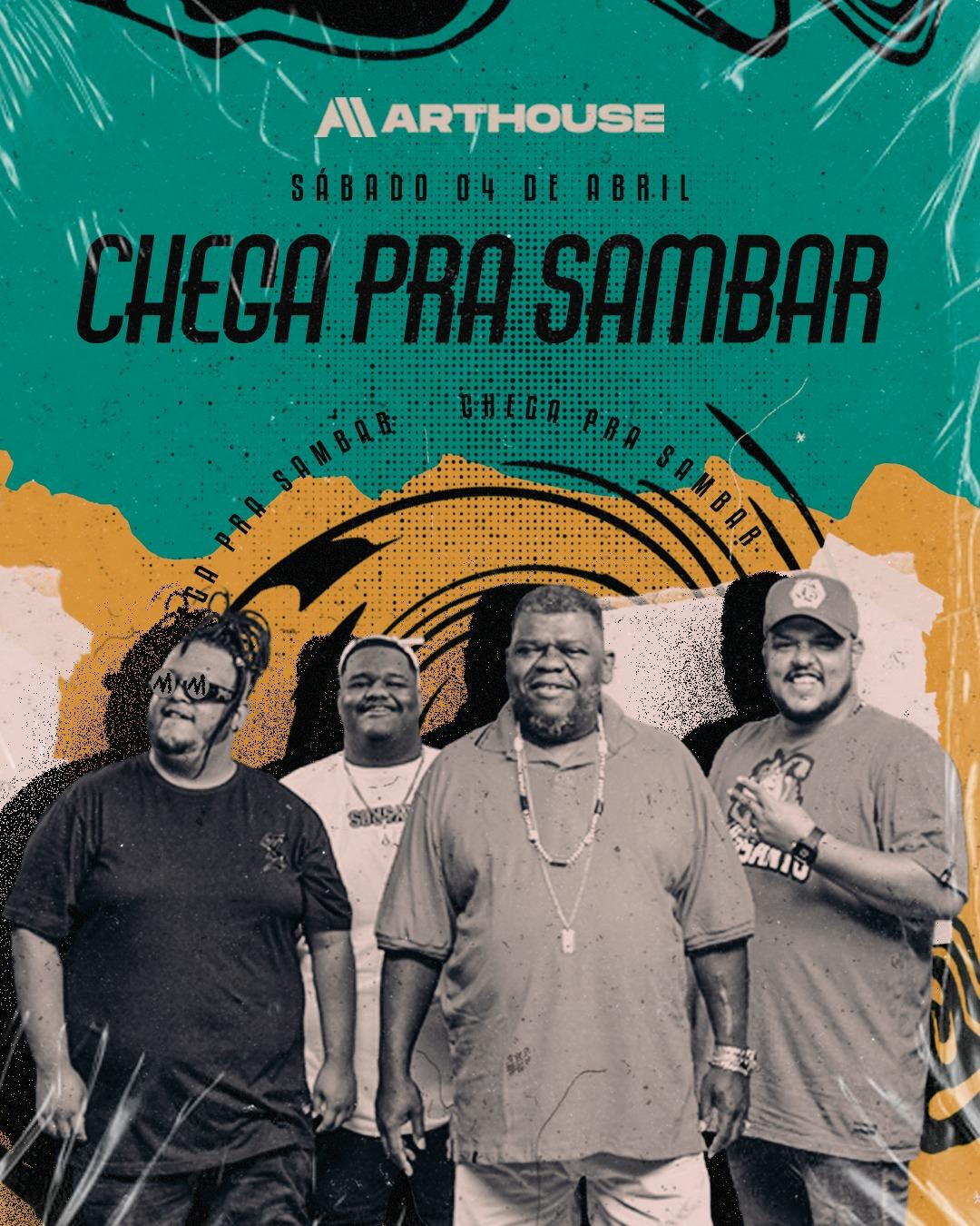 Art House - Chega Pra Sambar - Gabriel Silvestre - DJ Vila - Sábado 04/04