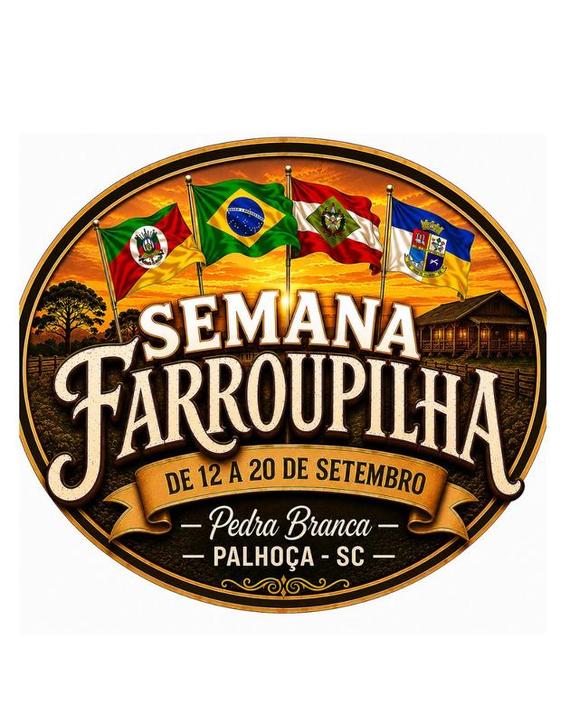 SEMANA FARROUPILHA 2026 -PEDRA BRANCA PALHOÇA - SC
