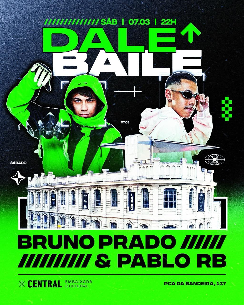 DaleBaile com Bruno Prado + Pablo RB