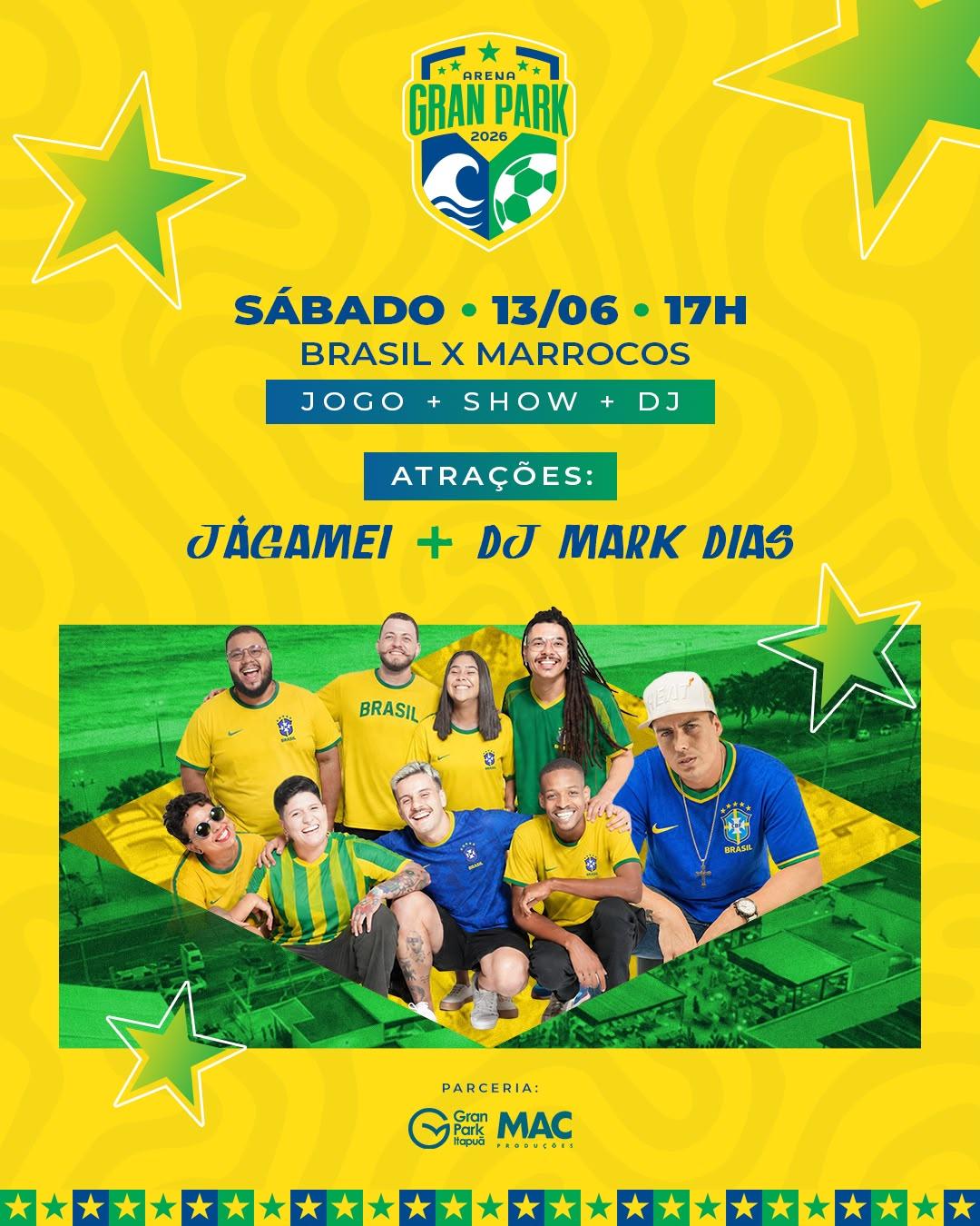 COPA na ARENA GRAN PARK (13.06) BRASIL x MARROCOS