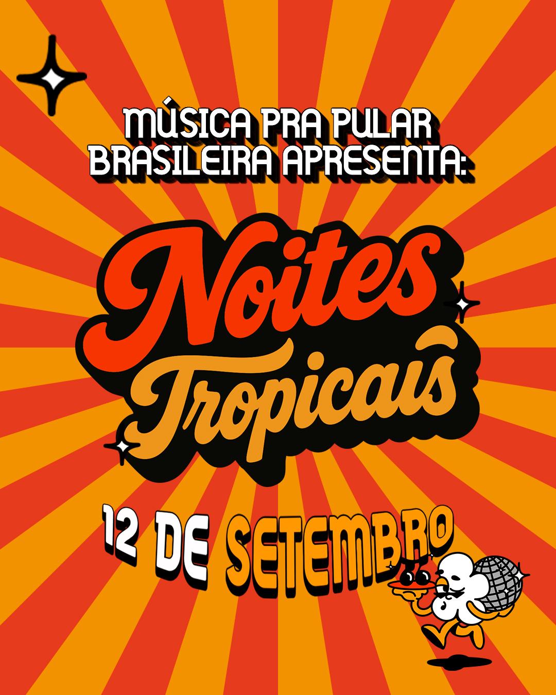 Noites Tropicais - MÚSICA PRA PULAR BRASILEIRA