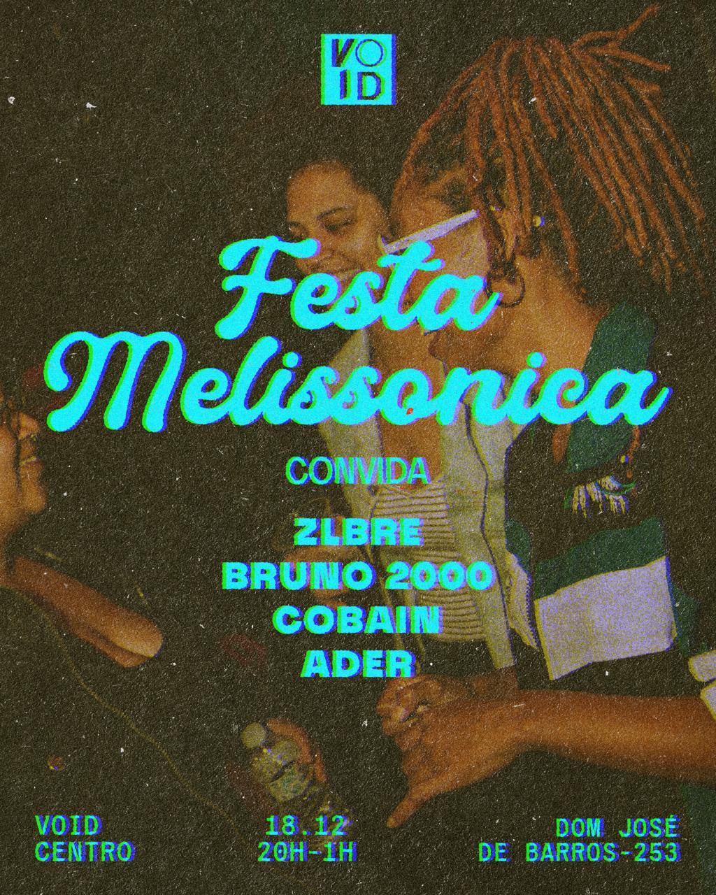 FESTA MELISSONICA quinta na Void Centro 