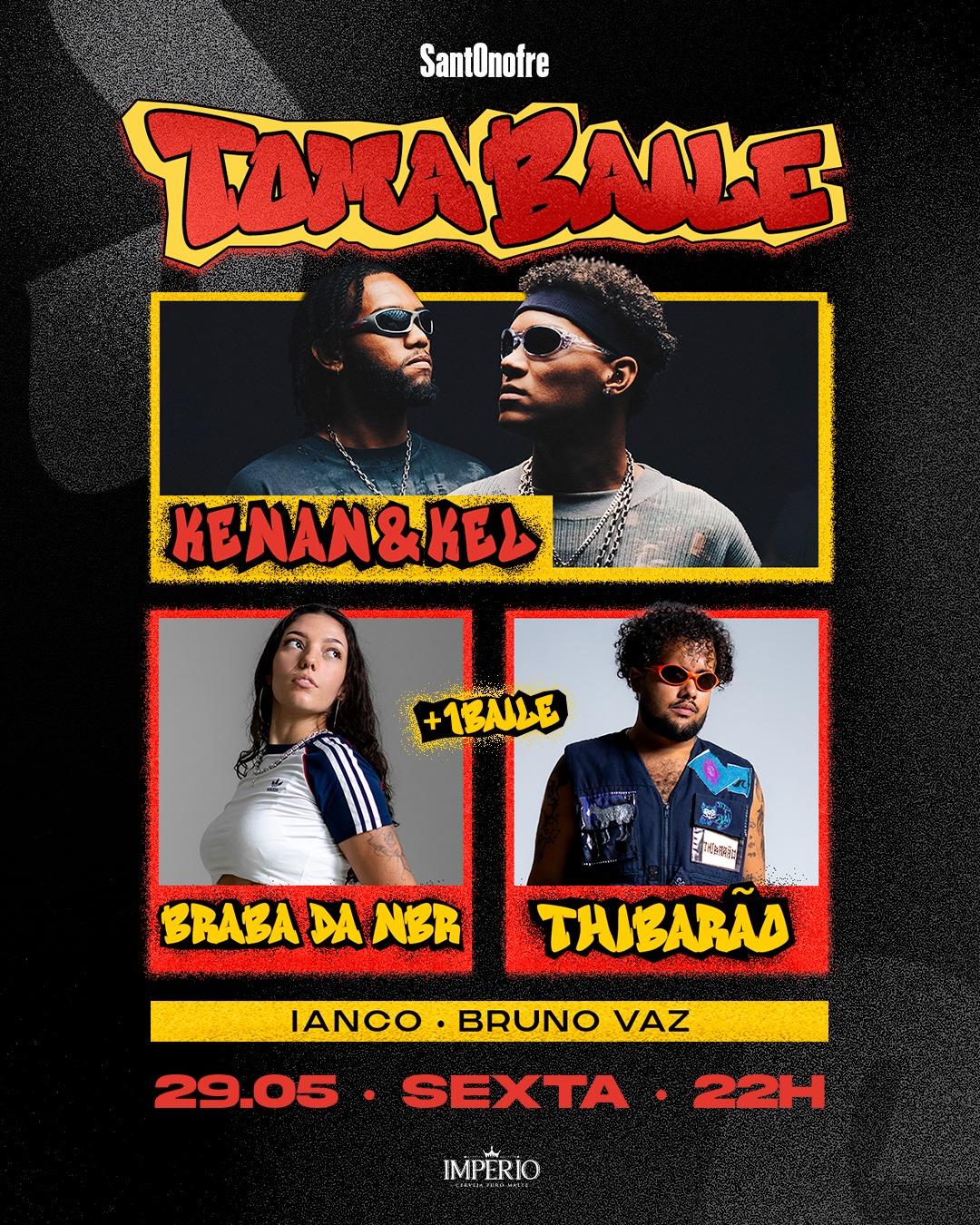 Toma Baile (29.05) Kenan e Kel + Braba da NBR + Thibarao + Ianco