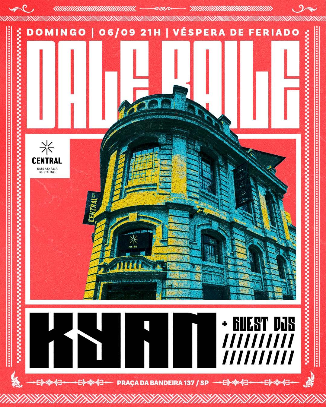 Dale Baile com KYAN na CENTRAL 06/09 - Domingo - Véspera de Feriado