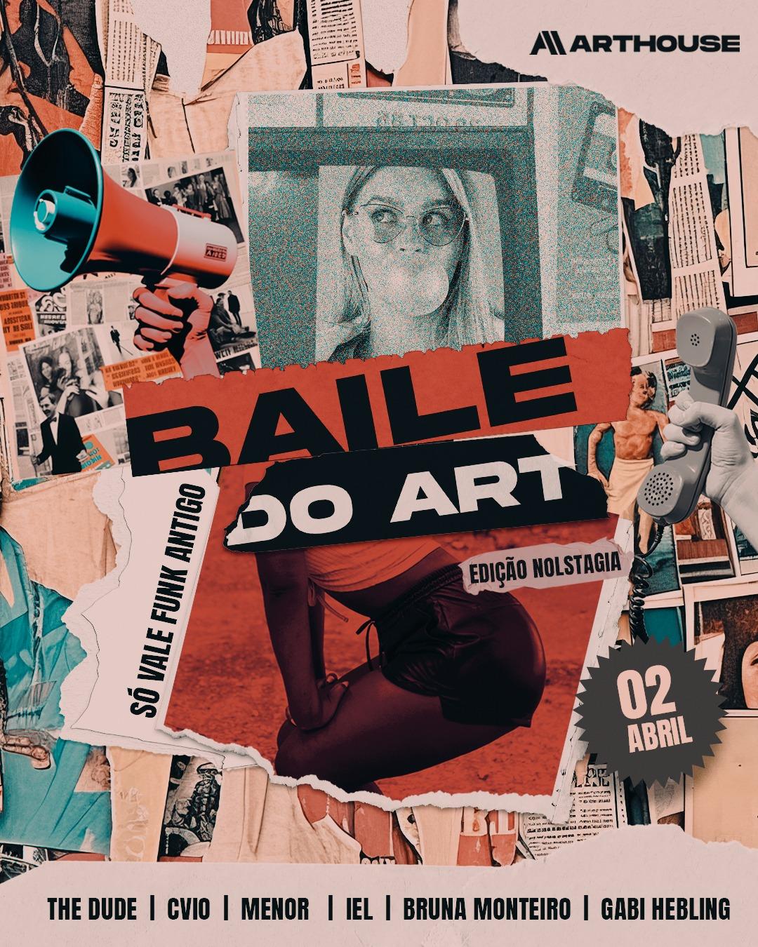 Art House - Baile do Art Nostalgia  - Quinta 02/04
