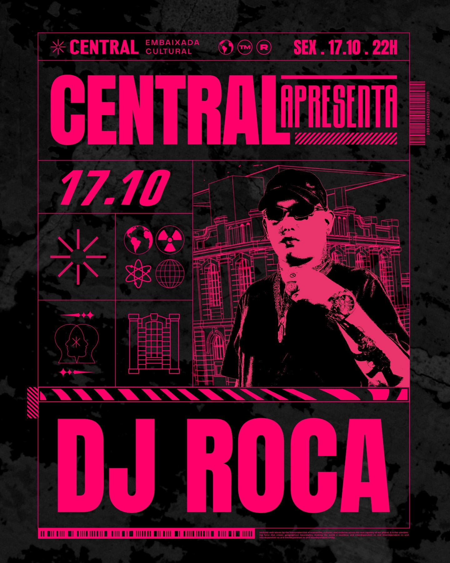 Central Apresenta DJ ROCA 